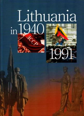 Lithuania in 1940-1991 : the history of occupied Lithuania