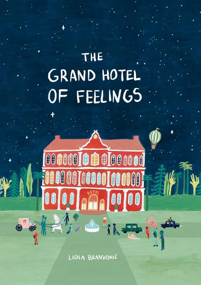 The Grand Hotel of Feelings