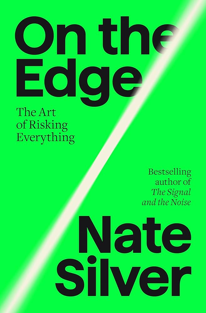 On the Edge : The Art of Risking Everything