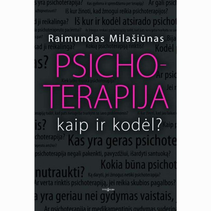 Psichoterapija: kaip ir kodėl?