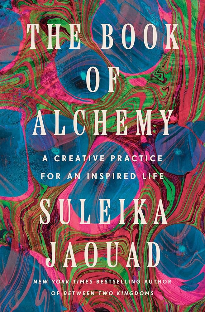 The Book of Alchemy : A Creative Practice for an Inspired Life