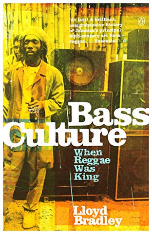 Bass Culture : When Reggae Was King