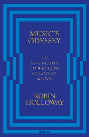 Music's Odyssey : An Invitation to Western Classical Music