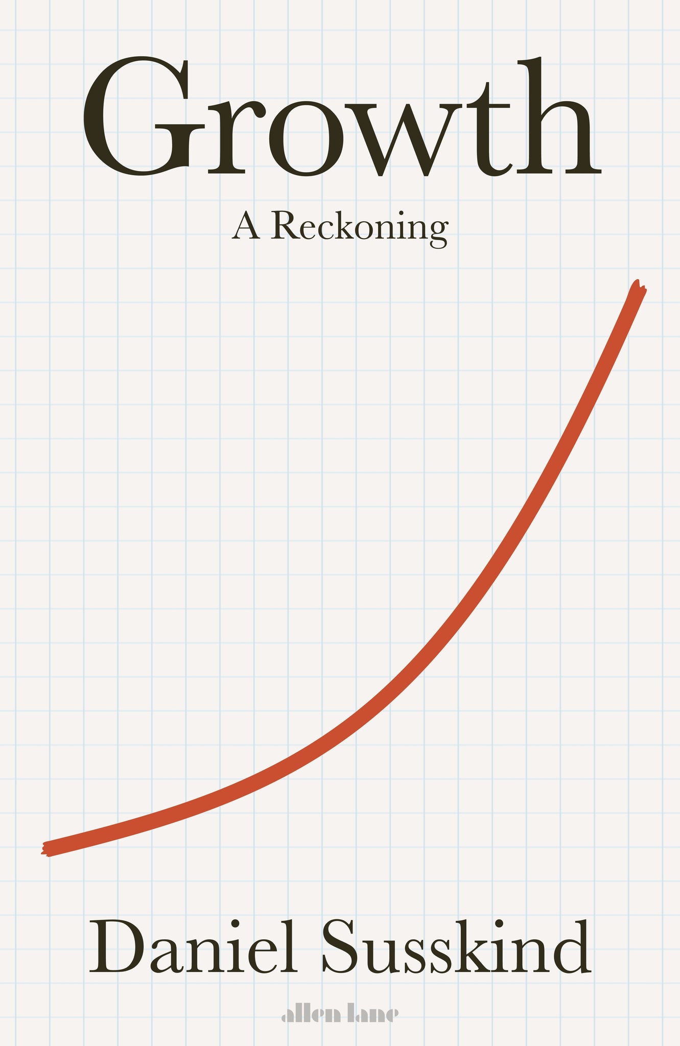 Growth : A Reckoning