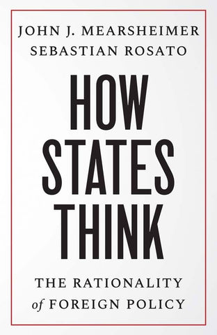 How States Think : The Rationality of Foreign Policy