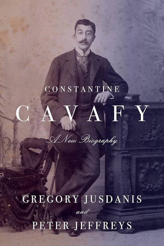 Constantine Cavafy : A New Biography