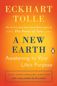 A New Earth : Awakening to Your Life's Purpose