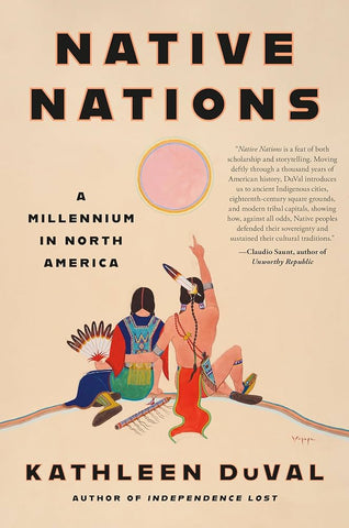 Native Nations : A Millennium of Indigenous Change and Persistence