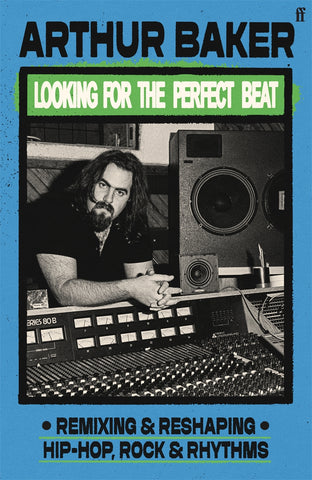 Looking for the Perfect Beat : Remixing and Reshaping Hip-Hop, Rock and Rhythms