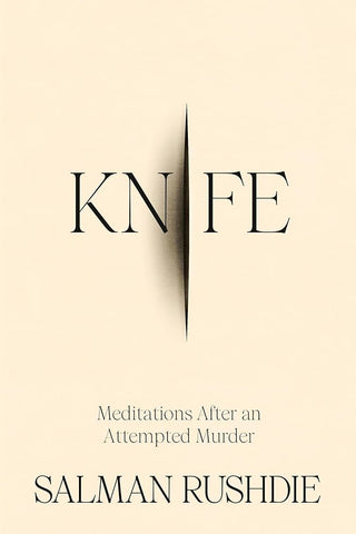 Knife: Meditations After an Attempted Murder