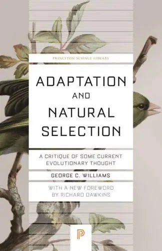 Adaptation and Natural Selection. A Critique of Some Current Evolutionary Thought