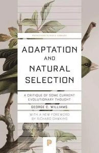 Adaptation and Natural Selection. A Critique of Some Current Evolutionary Thought