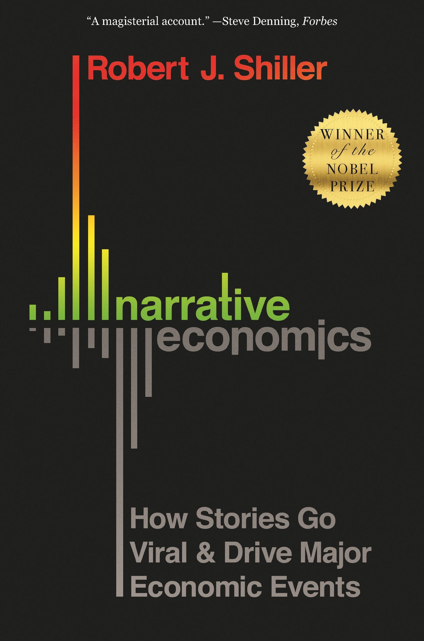 Narrative Economics : How Stories Go Viral & Drive Major Economic Event