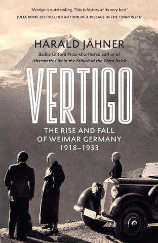Vertigo : The Rise and Fall of Weimar Germany