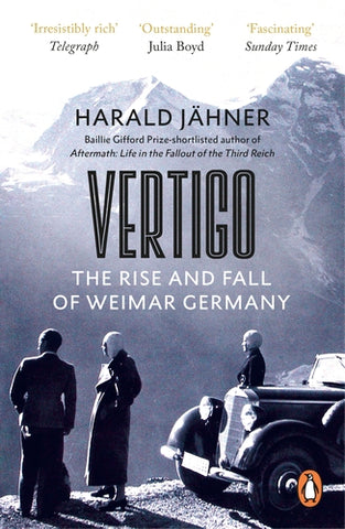 Vertigo : The Rise and Fall of Weimar Germany, 1918-1933