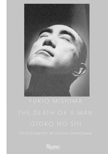 Yukio Mishima : The Death of a Man