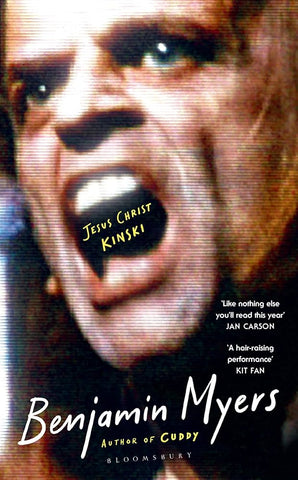 Jesus Christ Kinski : A Novel About a Film About a Performance About Jesus