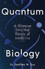 Quantum Biology : A Glimpse Into the Future of Medicine