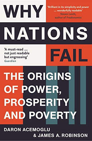 Why Nations Fail : The Origins of Power, Prosperity, and Poverty