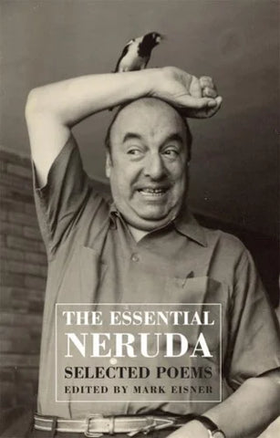 The Essential Neruda : Selected Poems