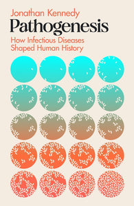 Pathogenesis: How germs made history