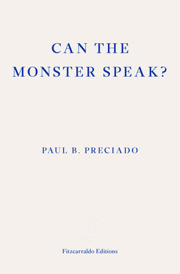 Can the Monster Speak? : Report to an Academy of Psychoanalysts