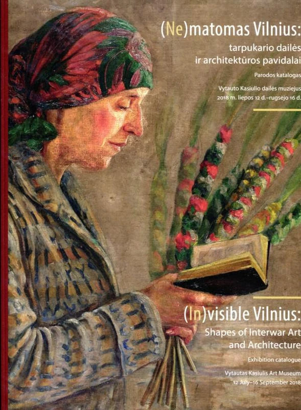 (Ne)matomas Vilnius: tarpukario dailės ir architektūros pavidalai | (In)visible Vilnius