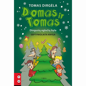 Domas ir Tomas. Dingusių eglučių byla. 17 knyga