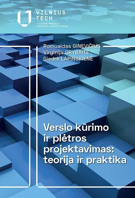 Verslo kūrimo ir plėtros projektavimas : teorija ir praktika