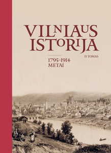 Vilniaus istorija, II tomas. 1795–1914 metai