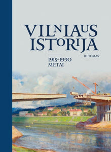 Vilniaus istorija, III tomas. 1915–1990 metai