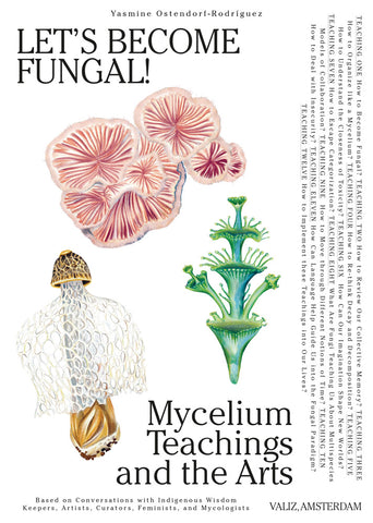 Let's Become Fungal! Mycelium Teachings and the Arts