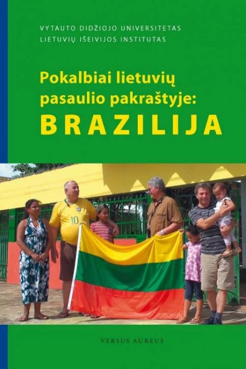 Pokalbiai lietuvių pasaulio pakraštyje: Brazilija