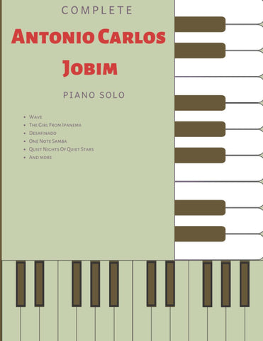 Antonio Carlos Jobim Complete : Piano Solos