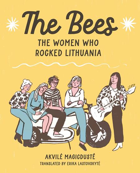 The Bees : The Women Who Rocked Lithuania