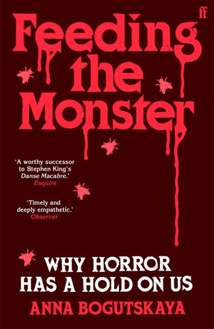 Feeding the Monster : Why Horror Has a Hold on Us
