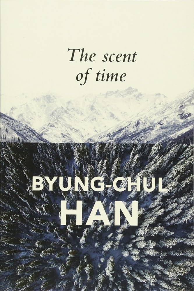 The Scent of Time : A Philosophical Essay on the Art of Lingering