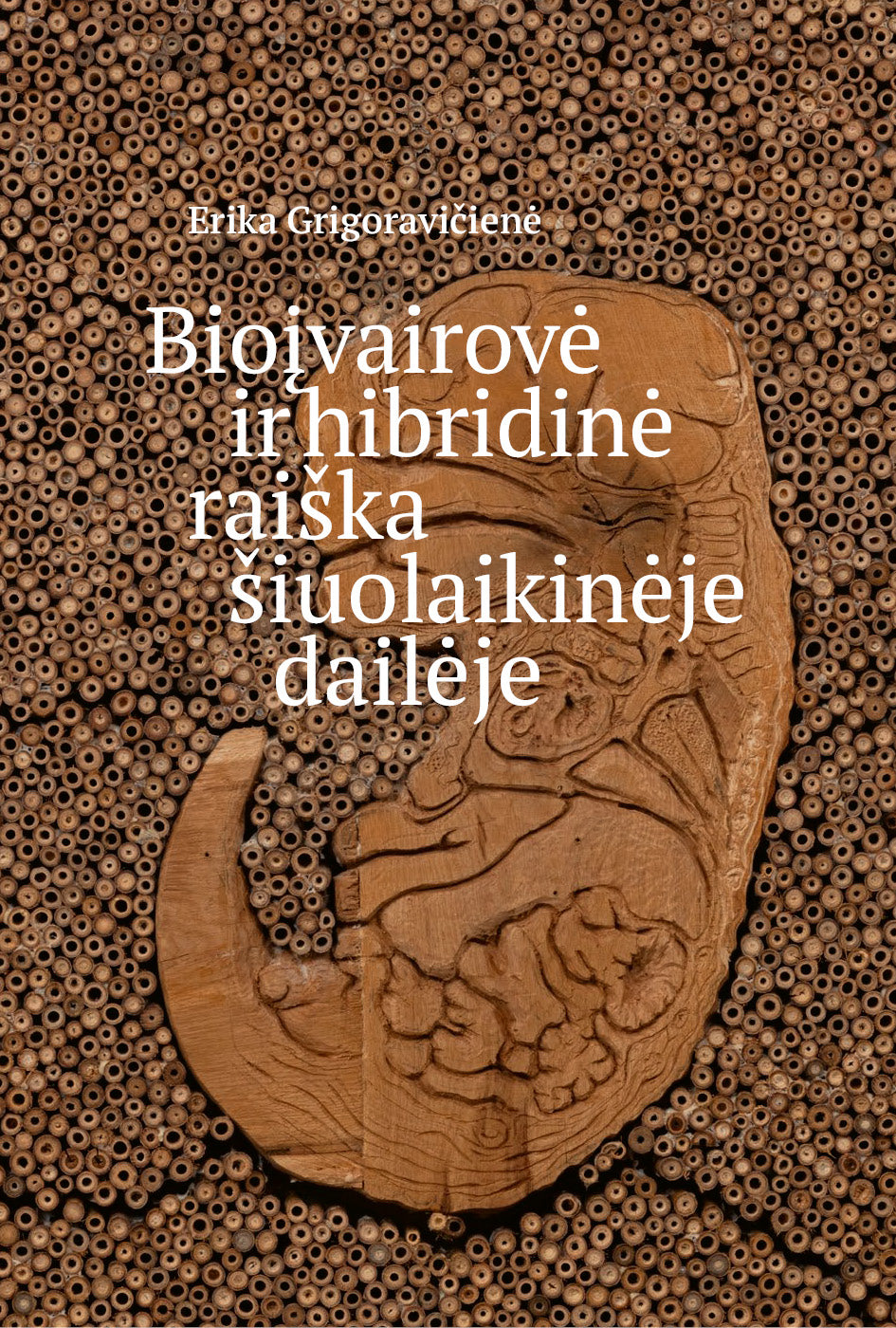 Bioįvairovė ir hibridinė raiška šiuolaikinėje dailėje