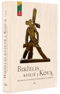 Birželis kvietė į Kovą, pirmoji knyga. 1941-06-23 Lietuvos sukilimui atminti