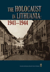 The Holocaust in Lithuania: 1941–1944