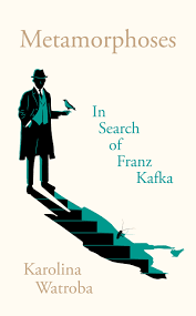 Metamorphoses : In Search of Franz Kafka