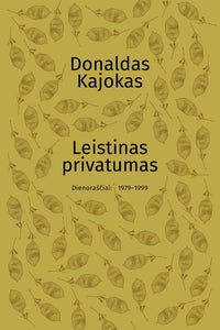 Leistinas privatumas. Dienoraščiai, 1979–1990