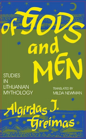 Of Gods and Men: Studies in Lithuanian Mythology