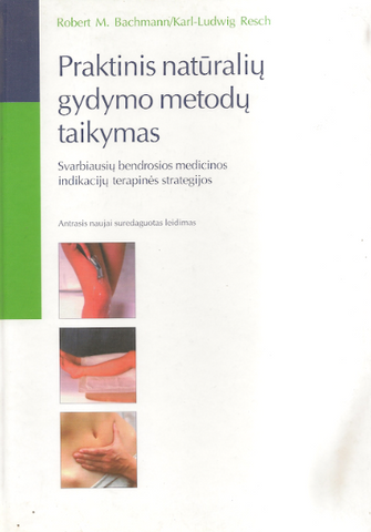 Praktinis natūralių gydymo metodų taikymas