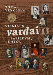 Vilniaus vardai II: papildymų knyga