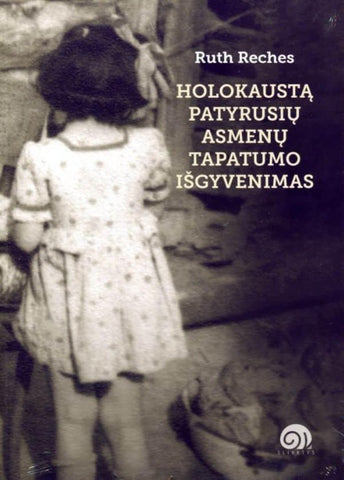 Holokaustą patyrusių asmenų tapatumo išgyvenimas