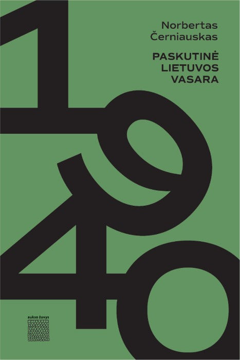 1940. Paskutinė Lietuvos vasara