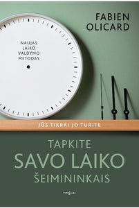 Tapkite savo laiko šeimininkais