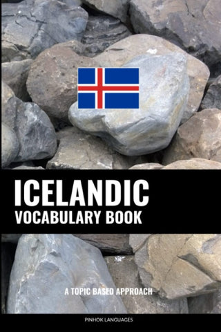Icelandic Vocabulary Book: A Topic Based Approach