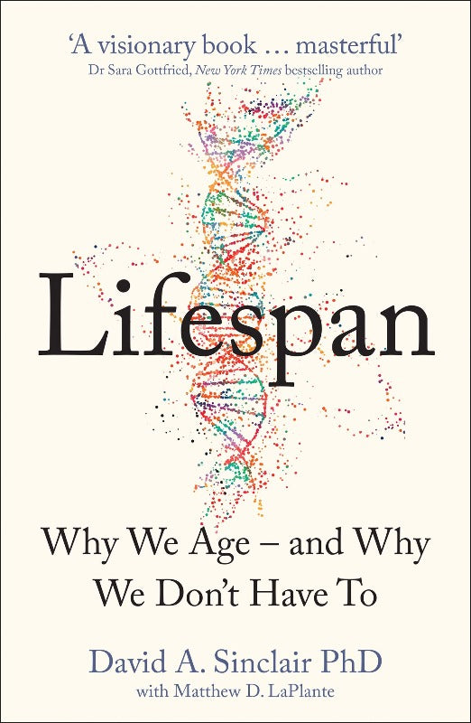 Lifespan : Why We Age - and Why We Don't Have to